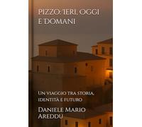 Pizzo: Ieri, Oggi e Domani: Un viaggio tra storia, identità e futuro
