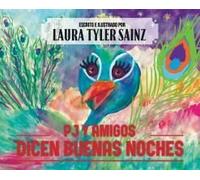Pj And Friends Say Nighty Night: Spanish Edition Paperback Book By Laura Tyler Sainz