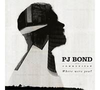 PJ Bond Where Were You? (CD) Album