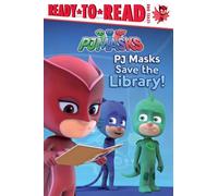 PJ Masks Save the Library!: Ready-to-Read Level 1