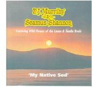 PJ Murphy & Seamus Shann - My Native Sod [Import]