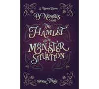 PJ Norris and the Hamlet with the Monster Situation: A Cozy Fantasy Mystery