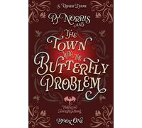 PJ Norris and the Town with the Butterfly Problem A Cozy Fantasy Mystery Novel - S. Usher Evans - Sun's Golden Ray Publishing - ebook (ePub) - Livre