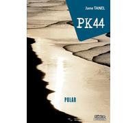 PK44 Point kilomètre 44 - Jane Tanel - Il Etait Un Bouquin - broché - Roman
