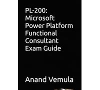 PL-200: Microsoft Power Platform Functional Consultant Exam Guide