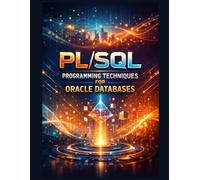 PL/SQL Programming Techniques for Oracle Databases