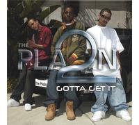 Pla2n - Gotta Get It