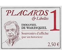 Placards & Libelles - numéro 1 Souvenirs d'affiche (par un historien)