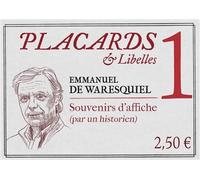 Placards & libelles - numero 1 souvenirs d'affiche(par un historien) - Emmanuel de Waresquiel - Cerf - broché - Revue