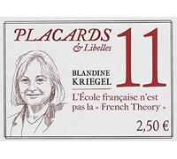 Placards & libellés - Tome 11 L'Ecole française n'est pas la "French Theory"