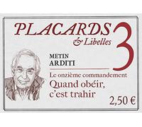 Placards & Libelles - Tome 3 Le onzième commandement - Quand obéir, c'est trahir