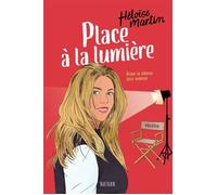 Place à la lumière - Briser le silence pour avancer - Héloïse Martin - Nathan - broché - Document jeunesse
