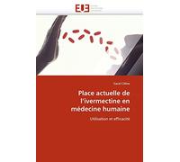 Place actuelle de l''ivermectine en médecine humaine