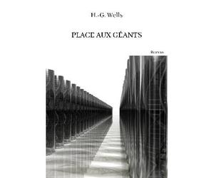 Place aux géants - Herbert Georges Wells - La Part Commune - broché - Roman