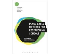 Place-Based Methods For Researching Schools