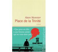 Place de la Trinité Alain Monnier (Auteur)