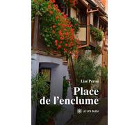 Place de l'enclume - Lise Peron - Le Lys Bleu - broché - Roman