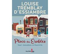 Place des érables. Tome 1, Quincaillerie J.A. Picard & Fils