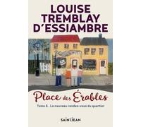 Place Des Erables - Tome 6 - Le Nouveau Rendez-Vous Du Quartier