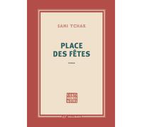 Place des Fêtes - Sami Tchak - Gallimard - broché - Roman