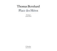 Place des héros - Thomas Bernhard - Arche - broché - Théâtre