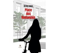 Place des Humanités - Hélène Borges - Le Lys Bleu - broché - Roman