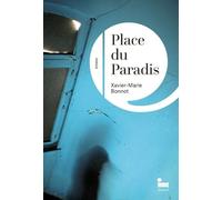 Place du Paradis - Xavier-Marie Bonnot - Recamier Eds - broché - Roman