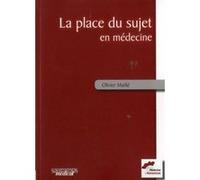 Place du sujet en medecine Olivier Maillé (Auteur)