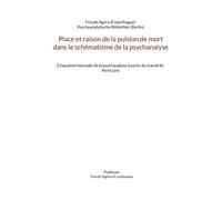 Place Et Raison De La Pulsion De Mort Dans Le Schématisme De La Psychanalyse