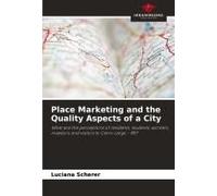 Place Marketing And The Quality Aspects Of A City