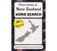 Place Names of New Zealand Word Search Puzzle Book: Word Searches with Easy to Read Print about New Zealand Cities and Towns, Geograhical areas and ... for Vacations, Holidays and free times.