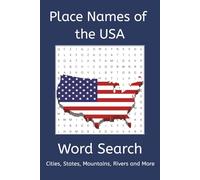 Place Names of USA Word Search Puzzle Book: Word Searches with Easy to Read Print including Place Names of Cities, Lakes, Mountains and States| 6x9 ... Gifts for Holidays, Travel and Vacations