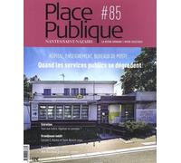 Place publique #85 Quand les services publics s’étiolent… - Collectif - Joca Seria - broché - Revue
