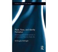 Place, Race, And Identity Formation