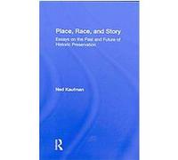 Place, Race, and Story ned Kaufman (Auteur)