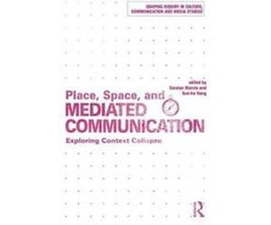 Place Space & Mediated Communication Carolyn Marvin, Hong Sun - Ha (Auteur)