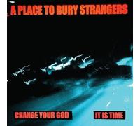 Place To Bury Strangers - Change Your God / Is It Time [7-Inch Single] Colored Vinyl, White