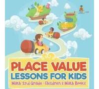 Place Value Lessons For Kids - Math 2nd Grade Children's Math Books