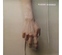 Placebo - 36 Degrees