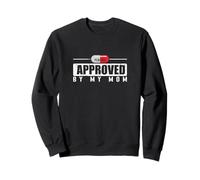 Placebo Approved by My Mom Citation Amusante Sweatshirt