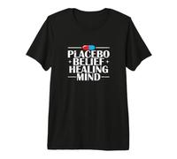 Placebo Croyance Guérison Esprit Positive Vibes T-Shirt Haut de Gamme