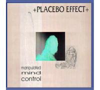 Placebo Effect - Manipulated Mindcontrol [Import]