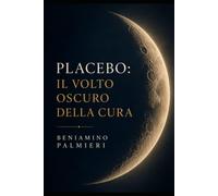 Placebo:: Il volto oscuro della CURA