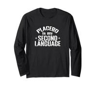 Placebo Is My Second Language Science Humour Manche Longue