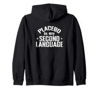 Placebo Is My Second Language Science Humour Sweat à Capuche