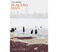 Placebo Man Tomer Hanuka (Auteur), Rosie Pinhas-Delpuech (Traduction)