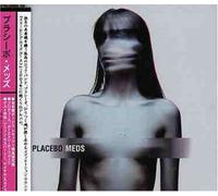 Placebo - Meds