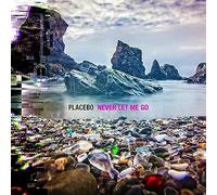 Placebo - Never Let Me Go [Import]