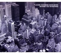 Placebo - Placebo / Bowie : Without You I'm Nothing