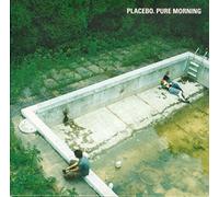 Placebo - Pure Morning